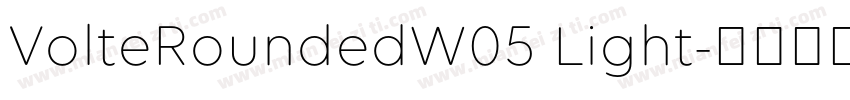 VolteRoundedW05 Light字体转换